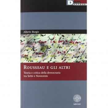 Rousseau e gli altri. Teoria e critica della democrazia tra Sette e Novecento