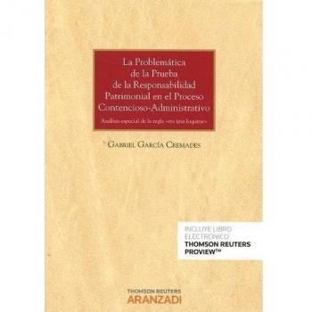 La problemática de la prueba de la responsabilidad patrimonial en el proceso contencioso-administrativo