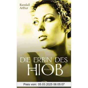 Randall Arthur Die Erbin Des Hiob