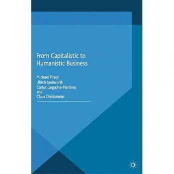 From Capitalistic to Humanistic Business