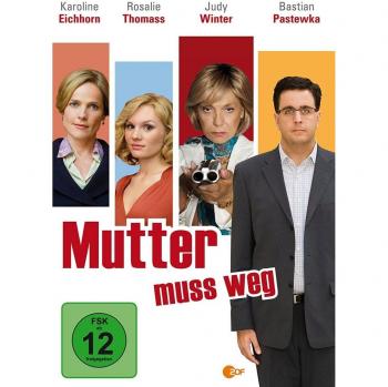 Mutter muss weg