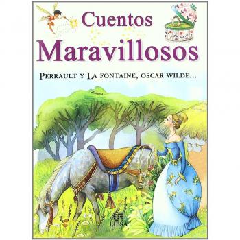 Cuentos maravillosos perrault y la fontaine, oscar wilde...