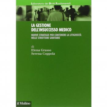 La gestione dell'insuccesso medico. Nuove strategie per contenere...