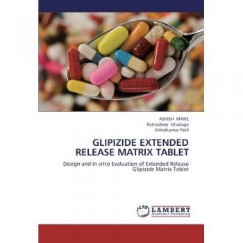 GLIPIZIDE EXTENDED RELEASE MATRIX TABLET: Design and In vitro Evaluation of Extended Release Glipizide Matrix Tablet
