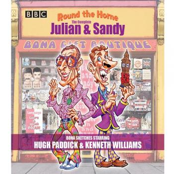 Round the Horne: The Complete Julian & Sandy : Sketches from the classic BBC Radio comedy
