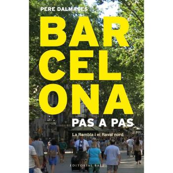 Barcelona pas a pas: La rambla i el raval nord (Tapa blanda).