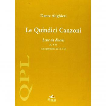 Le quindici canzoni. Lette da diversi II, 8-15 con appendice di 16 e 18