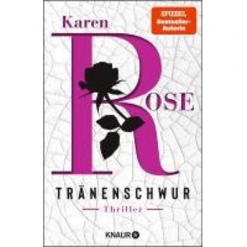 Karen Rose Tränenschwur: Thriller