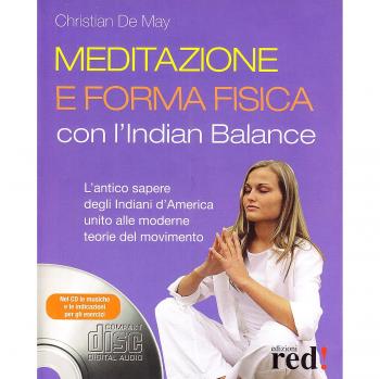 Meditazione e forma fisica con l'Indian balance. Con CD Audio