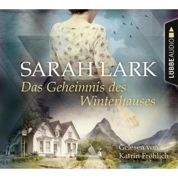 Sarah Lark Das Geheimnis Des Winterhauses: Roman.