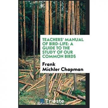 Teachers' Manual of Bird-Life
