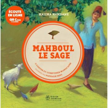 Mahboul le sage : 3 contes et comptines marocains