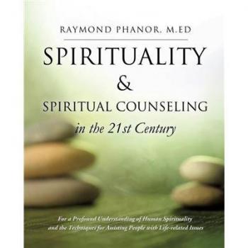 Spirituality and spiritual counseling in the 21st century paperback
