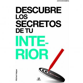 DESCUBRE LOS SECRETOS DE TU INTERIOR