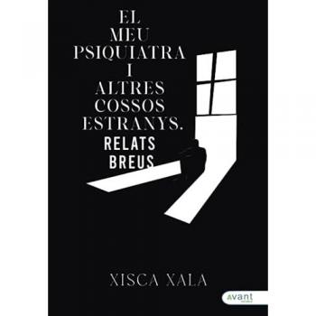 El meu psiquiatra i altres cossos estranys.