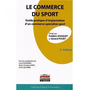 Le commerce du sport : Guide pratique d'implantation d'un commerce spécialisé sport