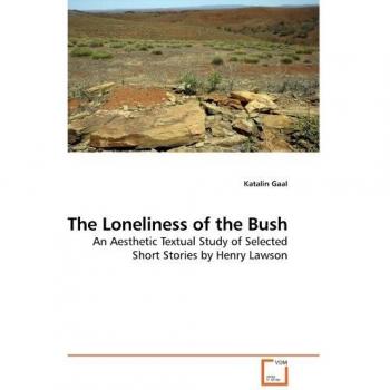 The Loneliness of the Bush
