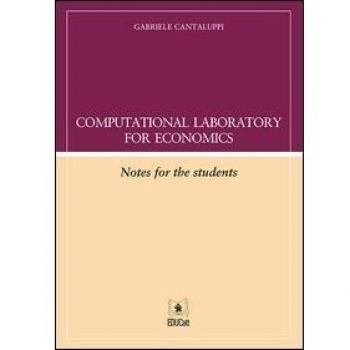 Computational laboratory for economics. Notes for the student. Con aggiornamento online