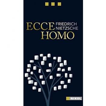 Ecce Homo (Nikol Classics): Wie man wird, was man ist