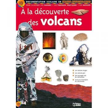 A la découverte des volcans : Documentation scolaire en images autocollantes