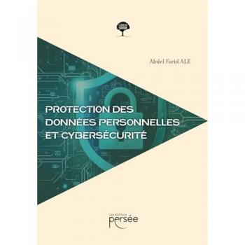 Ale, Abdel Farid Protection Des Données Personnelles Et Cybersécurité: Guide