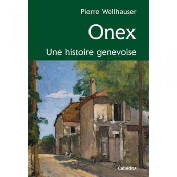 Onex, une histoire genevoise