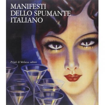 Manifesti dello spumante italiano. Catalogo della mostra (Trento, 25 novembre 2014-16 gennaio 2005)
