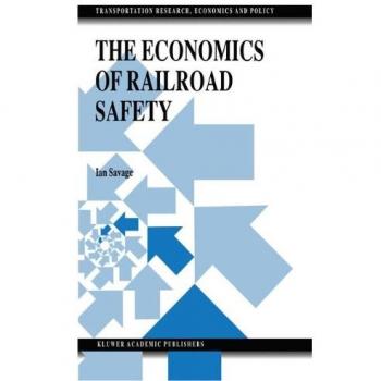 The Economics of Railroad Safety