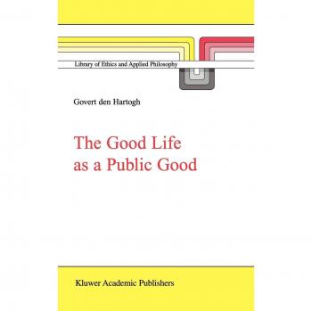 The Good Life as a Public Good