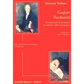 Gaspare Pacchierotti. Il crepuscolo di un musico al tramonto della Serenissima. Interventi di Roberta Bortolozzo e Gloria Listo