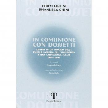 In comunione con Dossetti. Lettere di un monaco della piccola famiglia dell'Annunziata a una carmelitana scalza