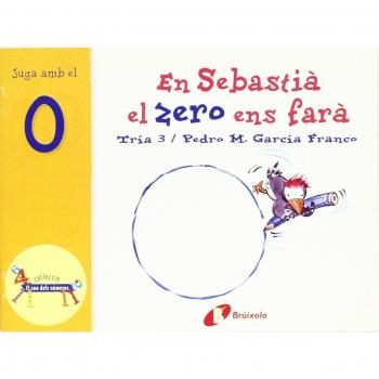 En Sebastià el zero ens farà: Juga amb el 0.