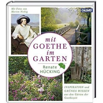 Mit Goethe im Garten: Inspiration und grünes Wissen aus den Gärten der Goethezeit