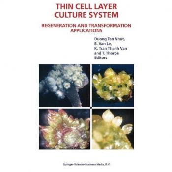 Vitalsource Technologies, Inc. Thin Cell Layer Culture System: Regeneration And Transformation Applica