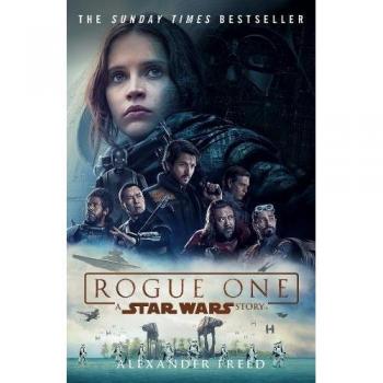 Rogue One: A Star Wars Story (Star Wars Rogue One). Freed 9781784752927 New**