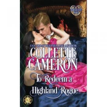 Heart of a Scot Band 2: To Redeem a Highland Rogue