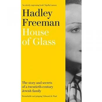 Hadley Freeman Freeman, H: House Of Glass