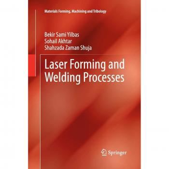 Laser Forming and Welding Processes (Materials Forming, Machining and Tribology)