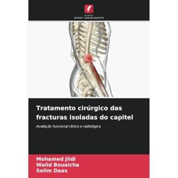 Jlidi, Mohamed: Tratamento cirúrgico das fracturas isoladas do capitel
