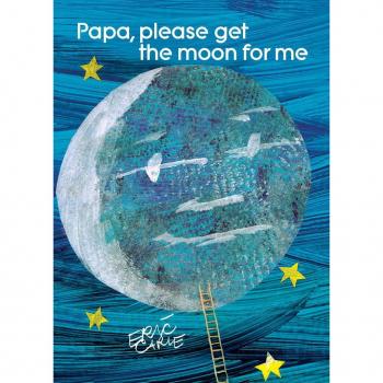 Papa Please Get the Moon for Me