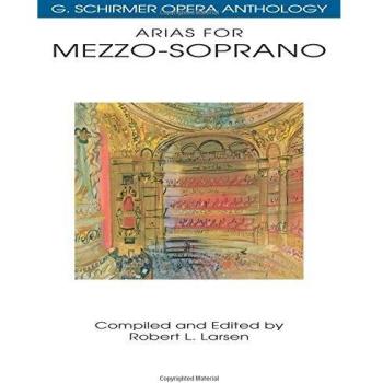 G. Schirmer Opera Anthology: Selections for Mezzo-Sopranos