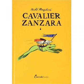 Cavalier Zanzara. Ediz. a colori