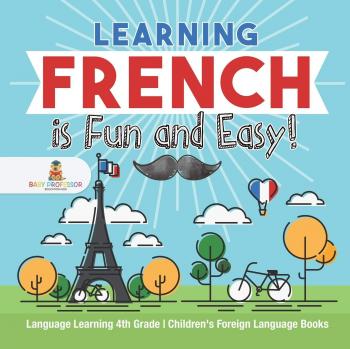 Learning French is Fun and Easy!