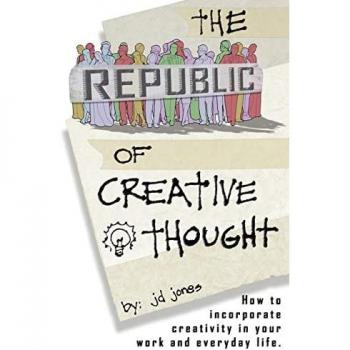 Jones, Jd: The Republic of Creative Thought