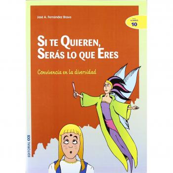 Si te quieren, serás lo que eres: Convivencia en la diversidad (Tapa blanda).