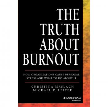 The Truth about Burnout