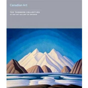 Canadian Art The Thomson Collection