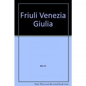 Friuli Venezia Giulia. La crisi dei cinquant'anni