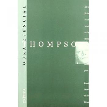 E.p. Thompson esencial