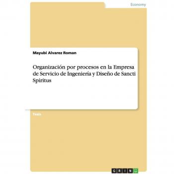 Organización por procesos en la Empresa de Servicio de Ingeniería y Diseño de Sancti Spiritus